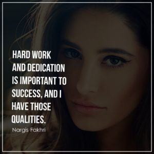 Hard work and dedication is important to success, and I have those qualities.