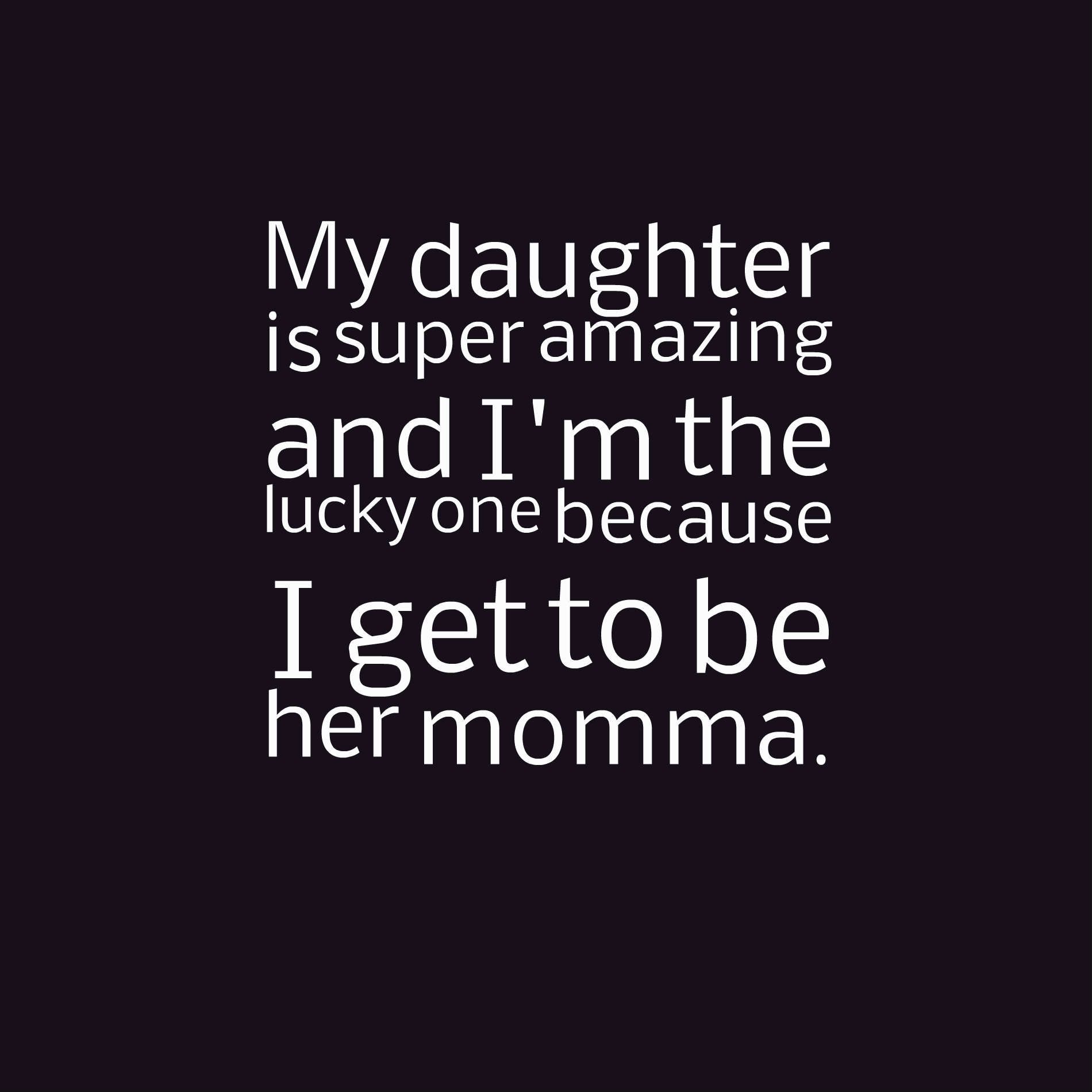 45 Inspirational Mother Daughter Quotes With Images