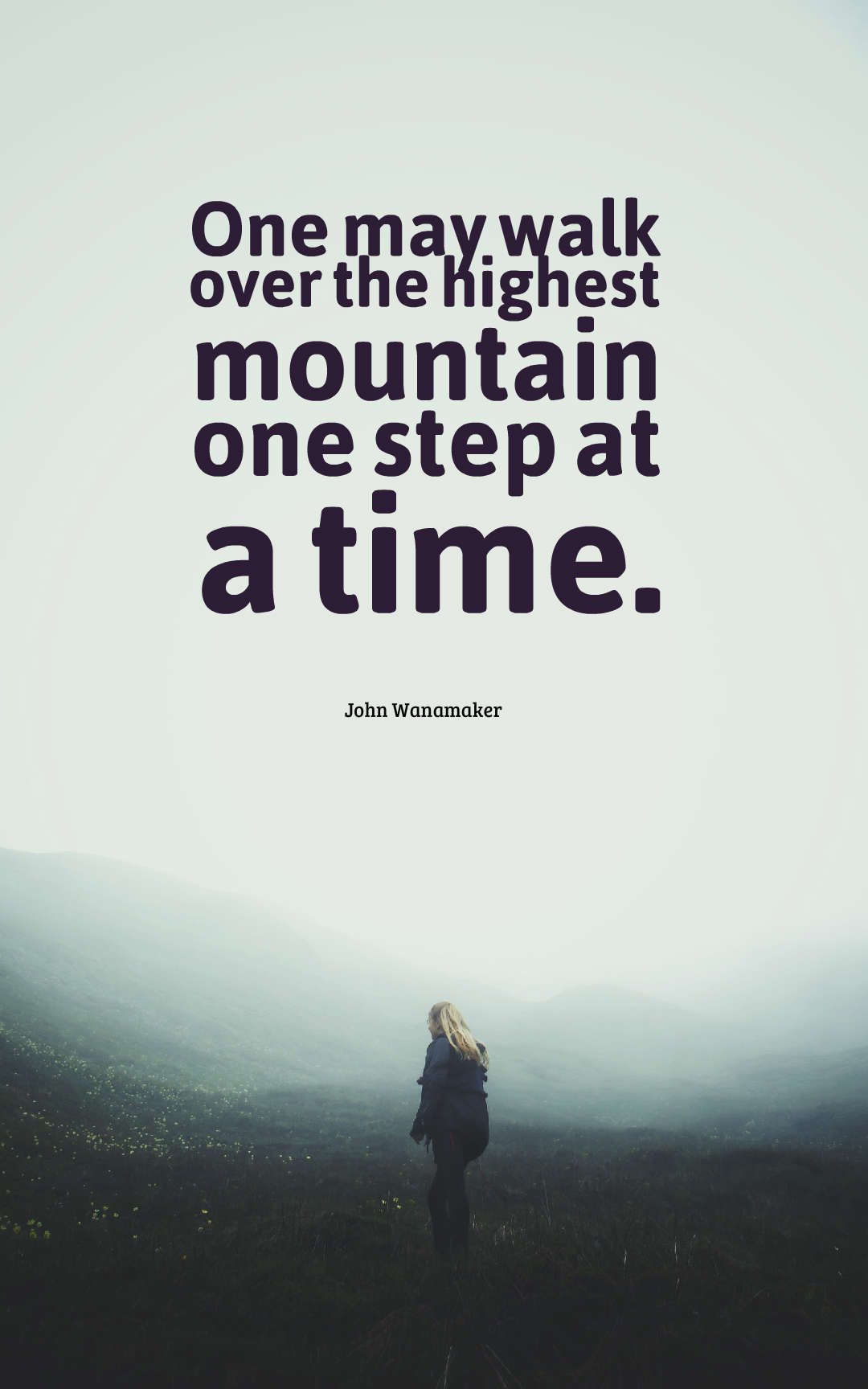 One may walk over the highest mountain one step at a time.