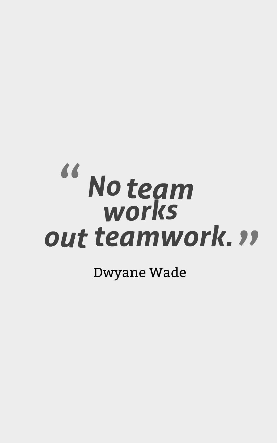 No team works out teamwork.