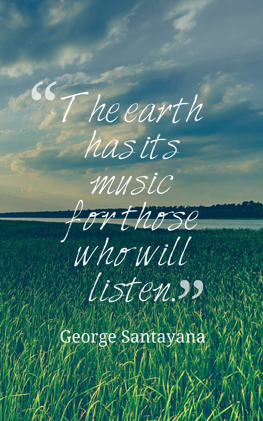 The earth has its music for those who will listen.