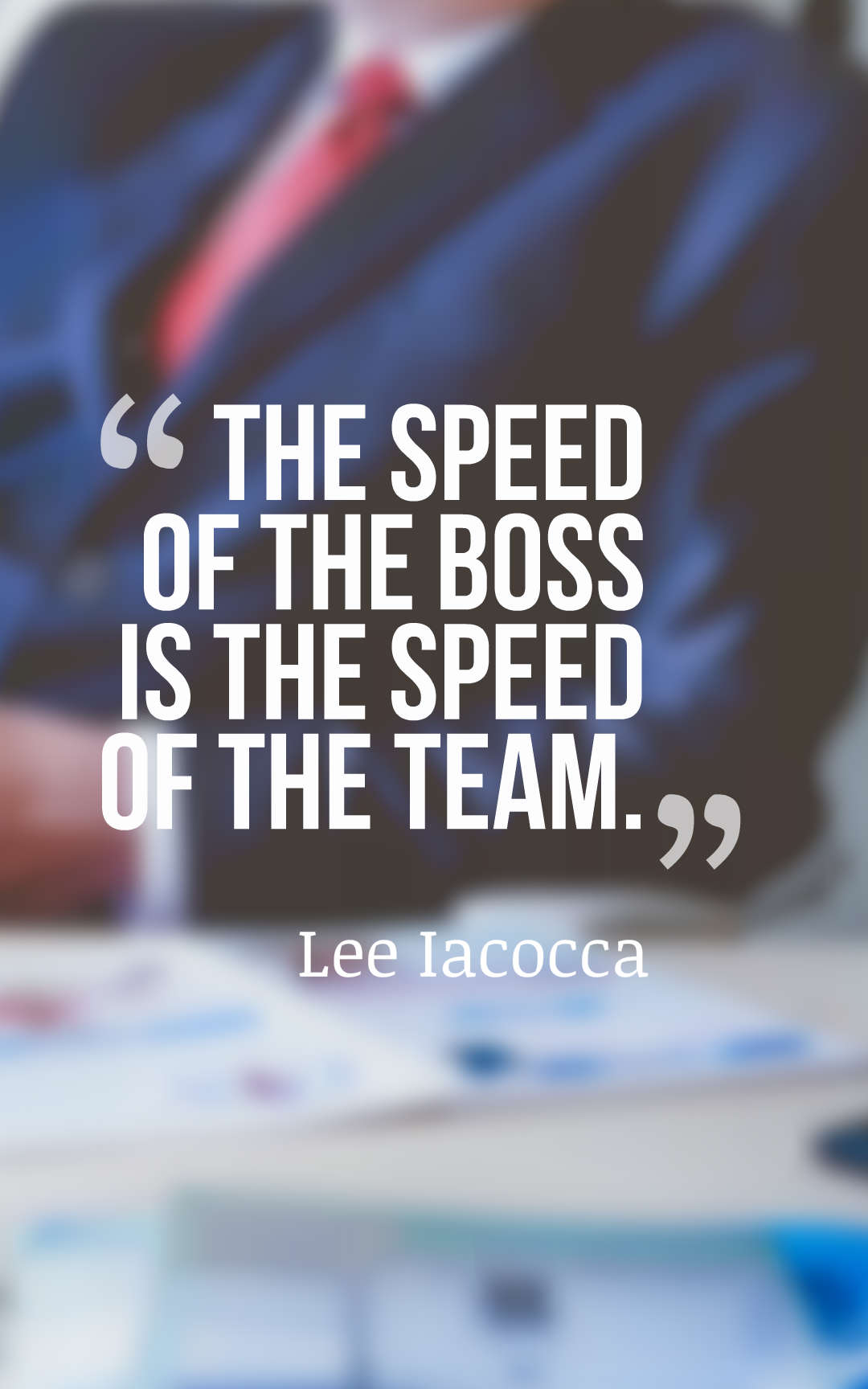 The speed of the boss is the speed of the team.