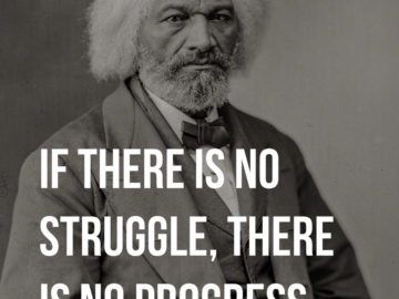 If there is no struggle, there is no progress.