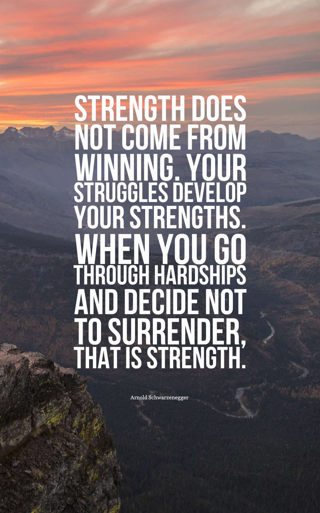 Strength does not come from winning.