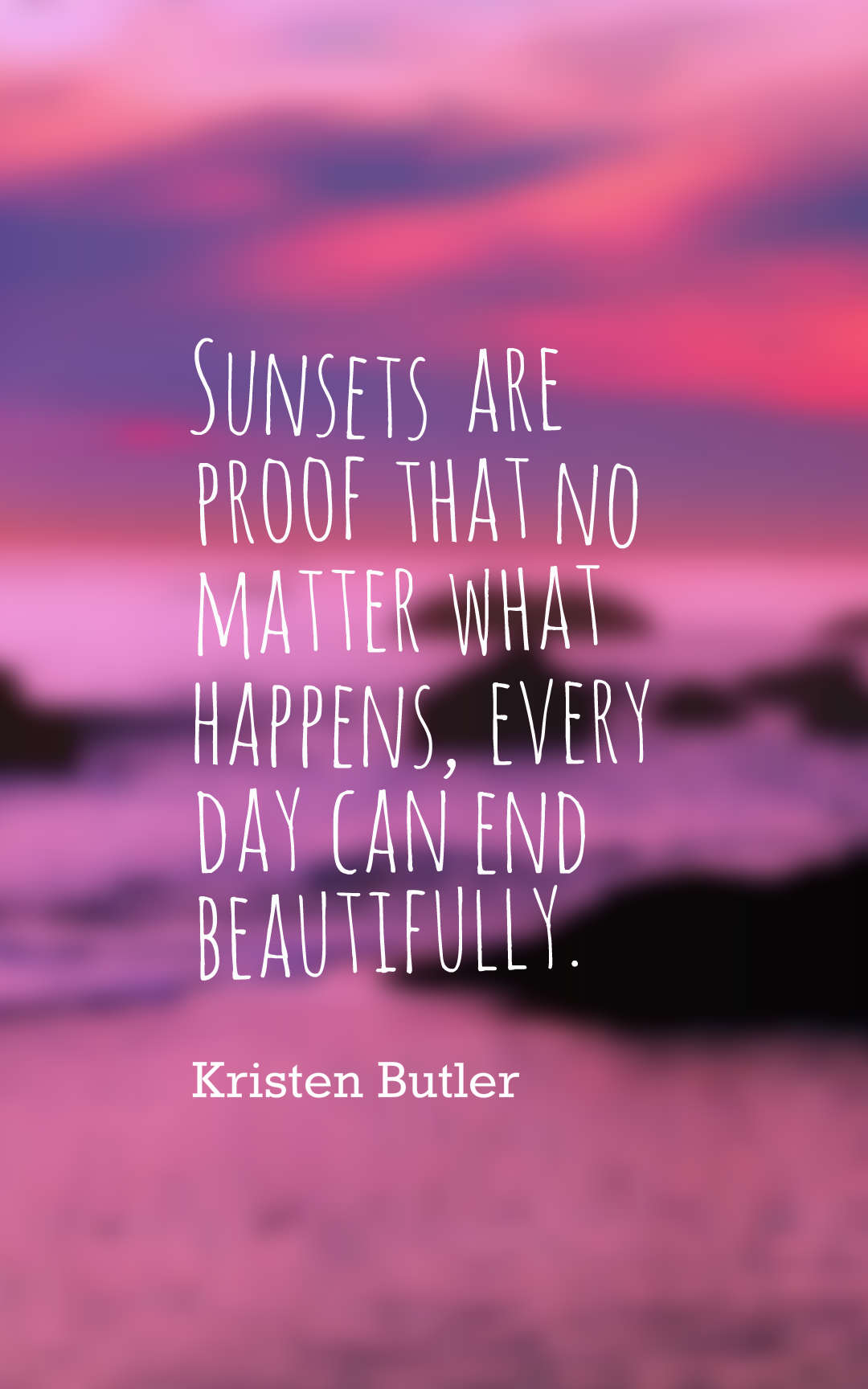 Sunsets are proof that no matter what happens, every day can end beautifully.
