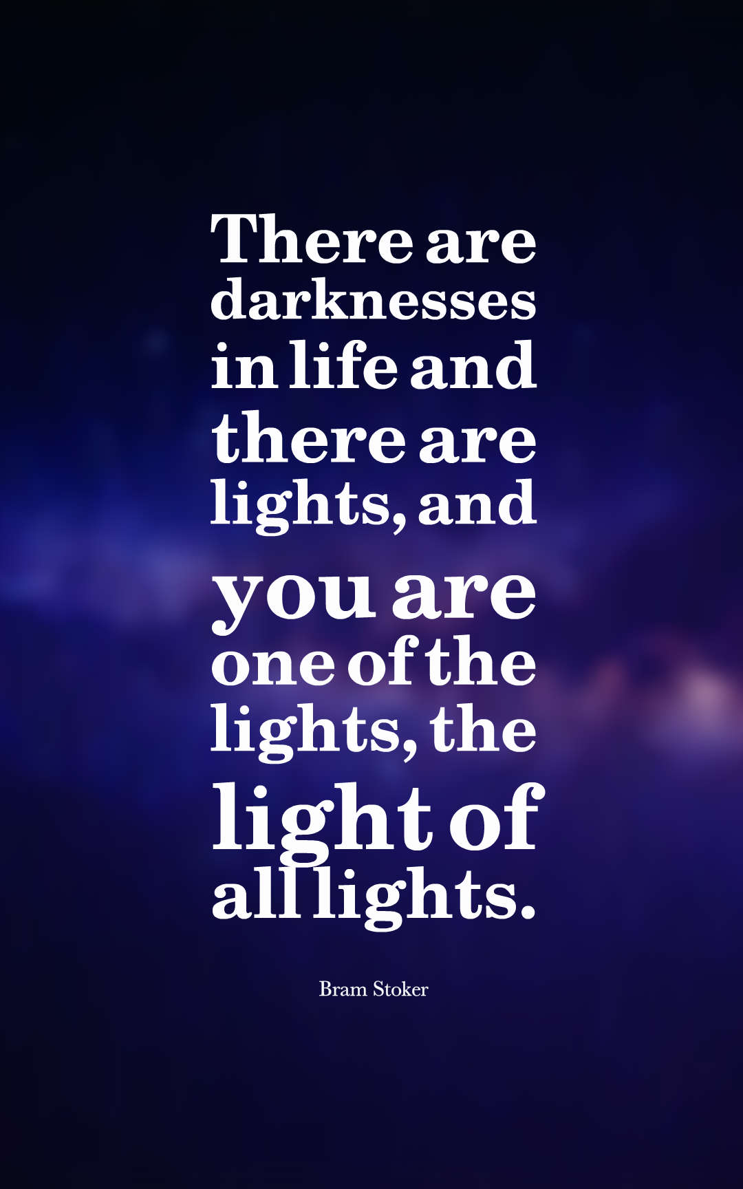 There are darknesses in life and there are lights, and you are one of the lights, the light of all lights.