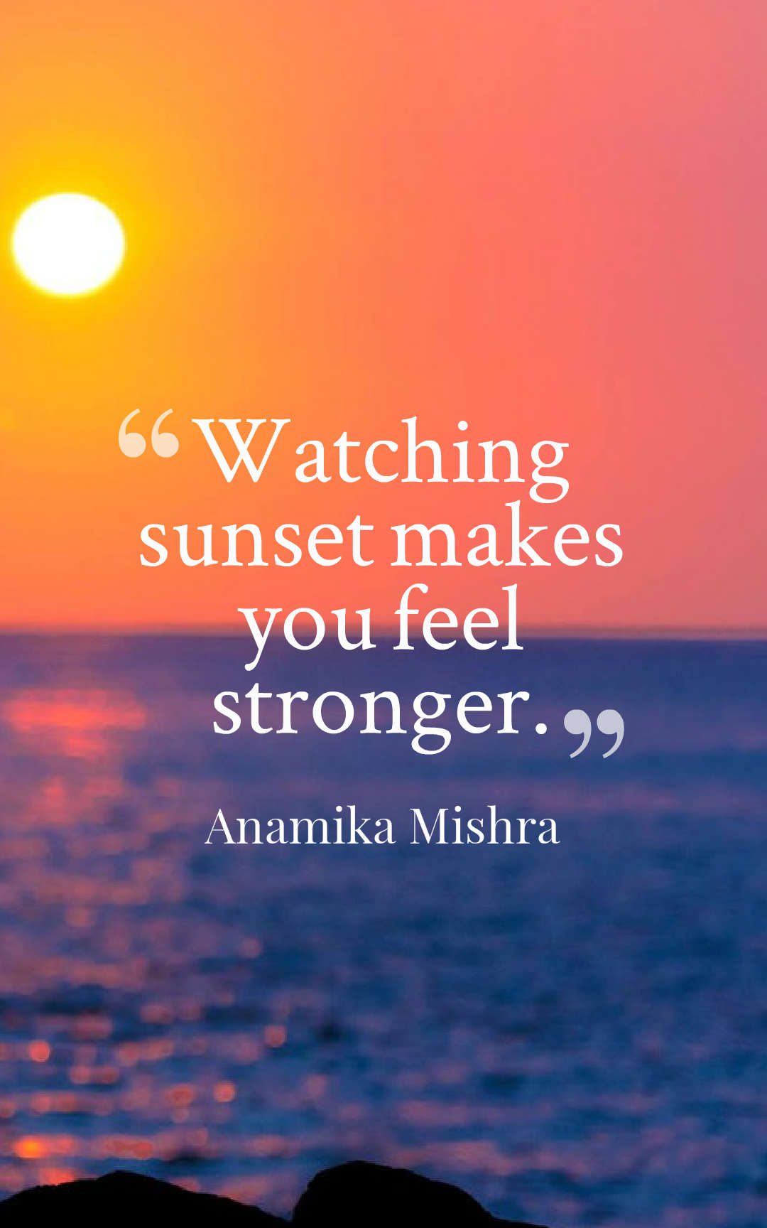 Watching sunset makes you feel stronger