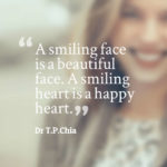 A smiling face is a beautiful face. A smiling heart is a happy heart.