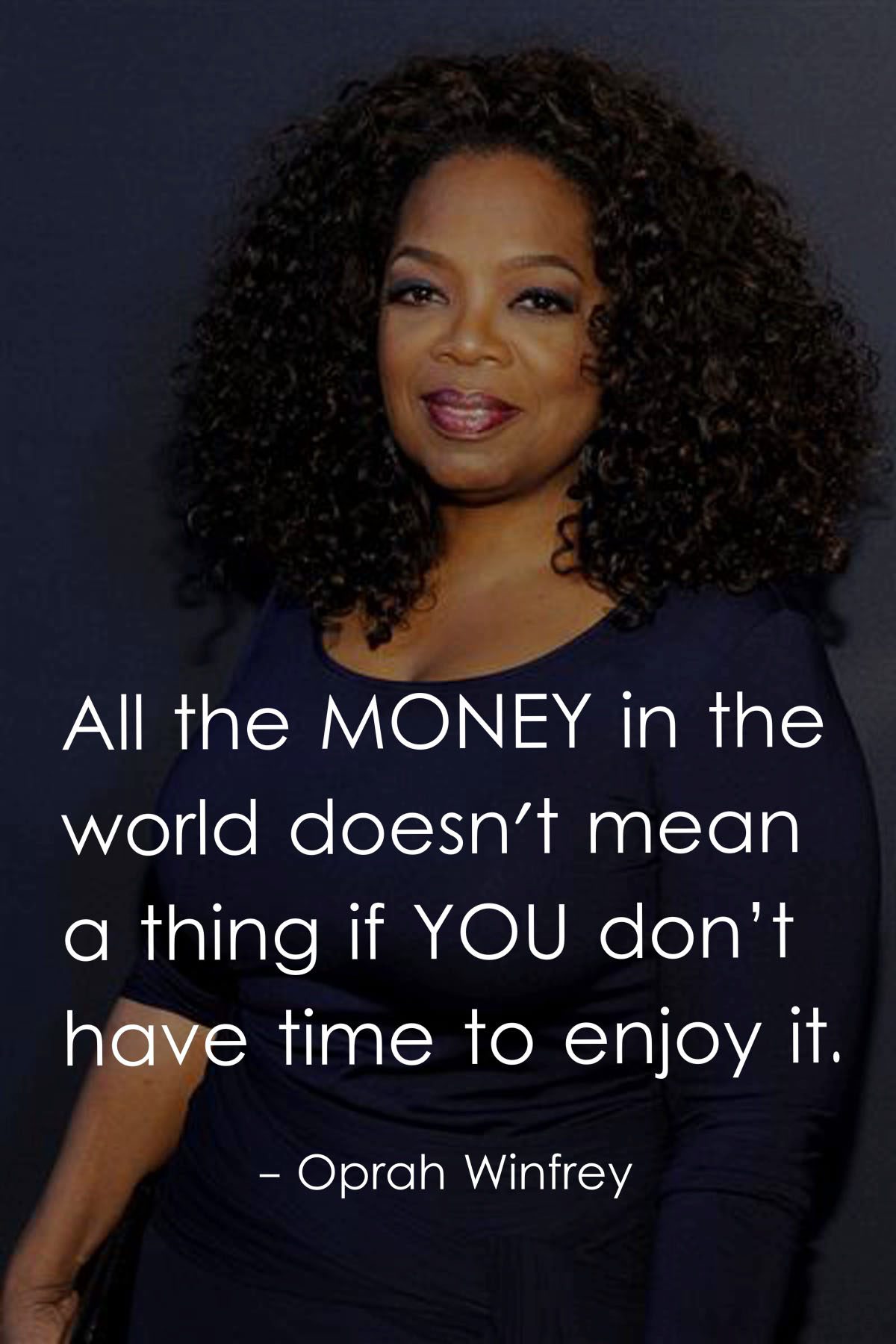 All the money in the world doesn't mean a thing if you don’t have time to enjoy it.