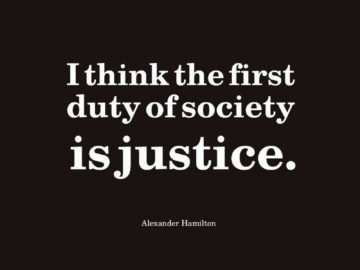 I think the first duty of society is justice.