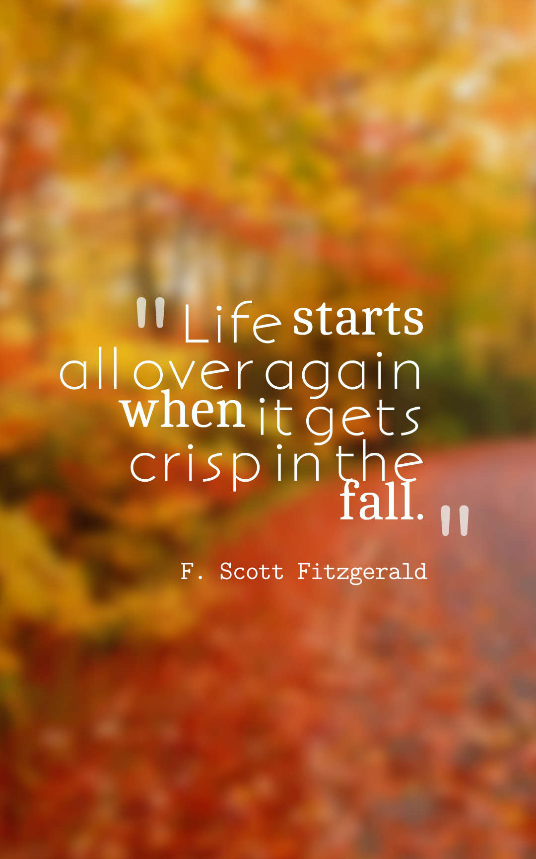 Life starts all over again when it gets crisp in the fall.