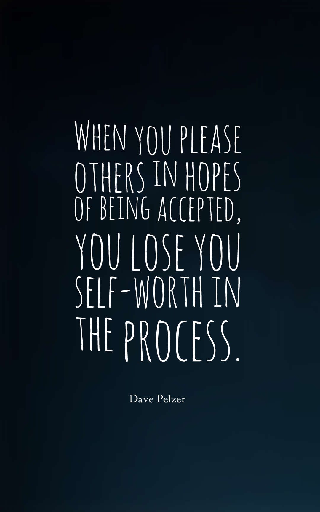 When you please others in hopes of being accepted, you lose your self-worth in the process.