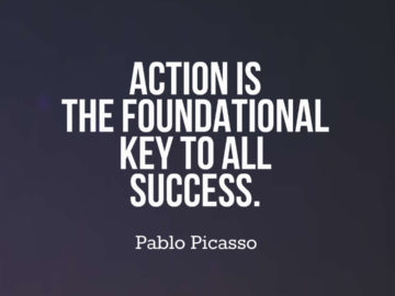 Action is the foundational key to all success.