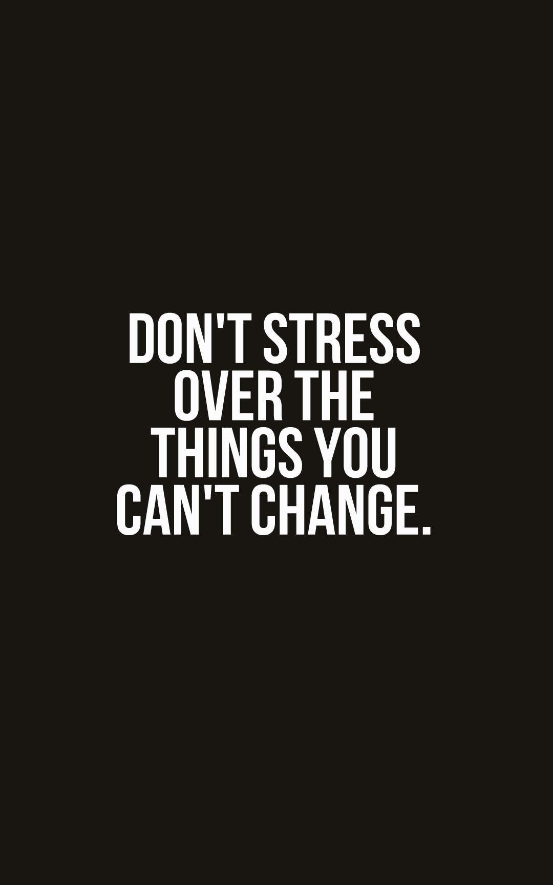 It is what it is. It was what it was. It will be what it will be. Don't  stress it.