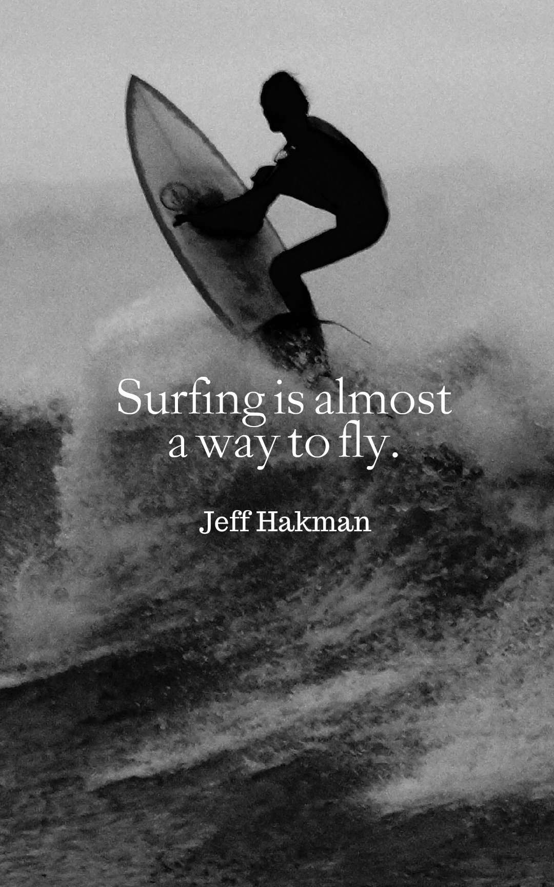 Surfing is almost a way to fly.
