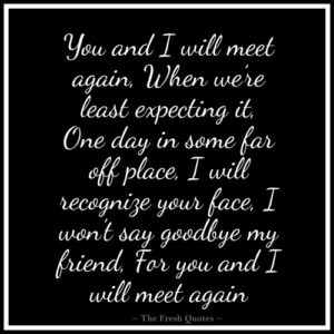 Beautiful Goodbye Quotes – Farewell My friend