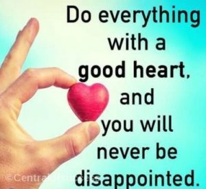 70+ HAVING A GOOD HEART QUOTES & SAYINGS - Centralofsucccess