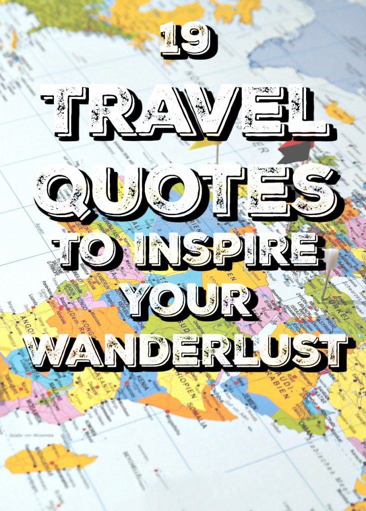 15+ Travel Quotes to Inspire Your Wanderlust - Page 2 of 2