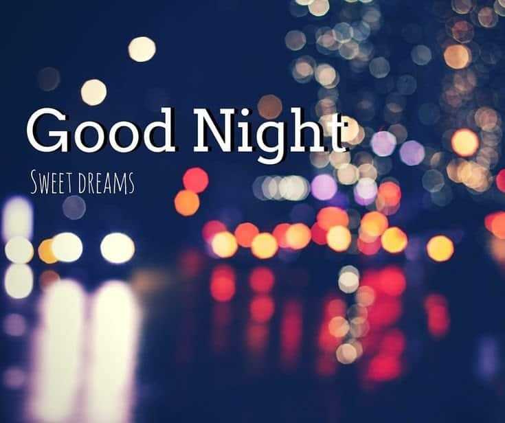 good night quotes, sweet dream sayings, good night sweet dreams, good night quotes for her, good night quotes and images, inspirational good night quotes, good night quotes for friends, beautiful good night images for friends, goodnight greetings, good night messages, morning greetings, good night wishes for friends,