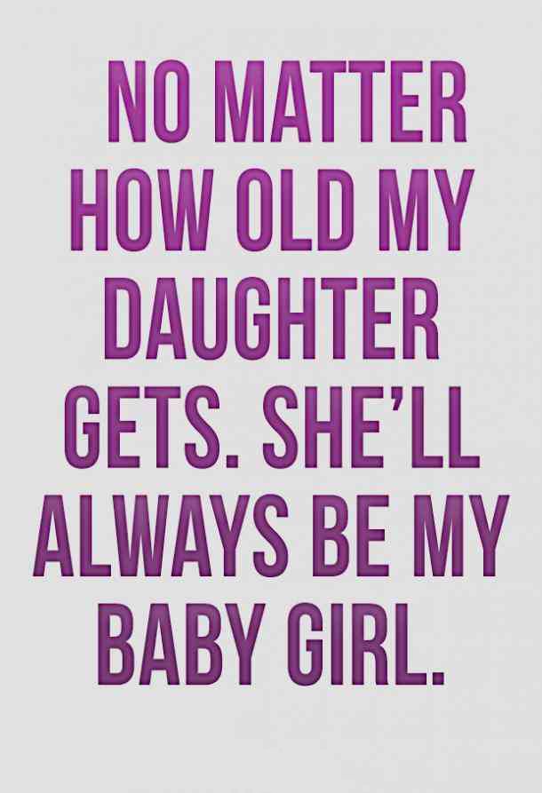 25+ Best Quotes To Show Your Daughter How Much She Means To You