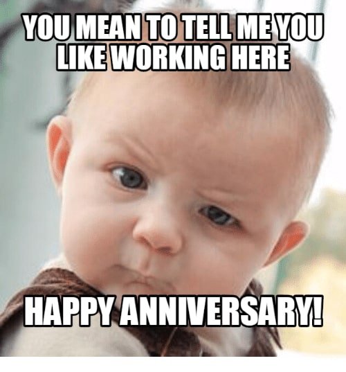 Funny Work Anniversary Sayings Happy Anniversary Happy Wedding 