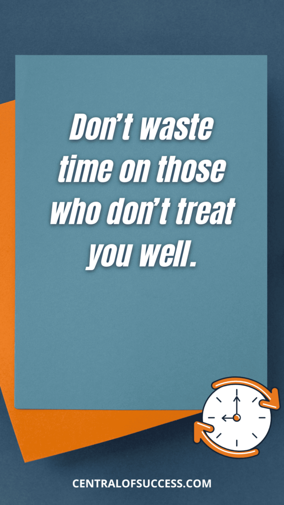 TOP 60+ DON’T WASTE MY TIME QUOTES AND SAYINGS