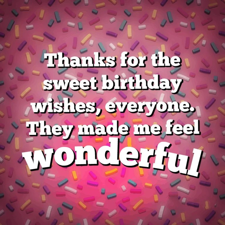 75+ Ways to Say Thank You All For the Birthday Wishes