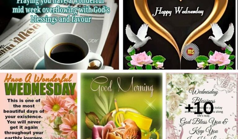 It’s Wednesday! Enjoy These 10 Happy Wednesday Blessings To Make This Day Wonderful